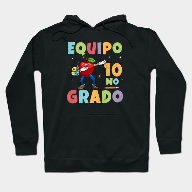 Equipo 10mo Grado 1st Day of School Back To School Spanish Hoodie by kaza191